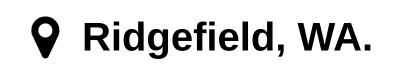 Ridgefield, WA.